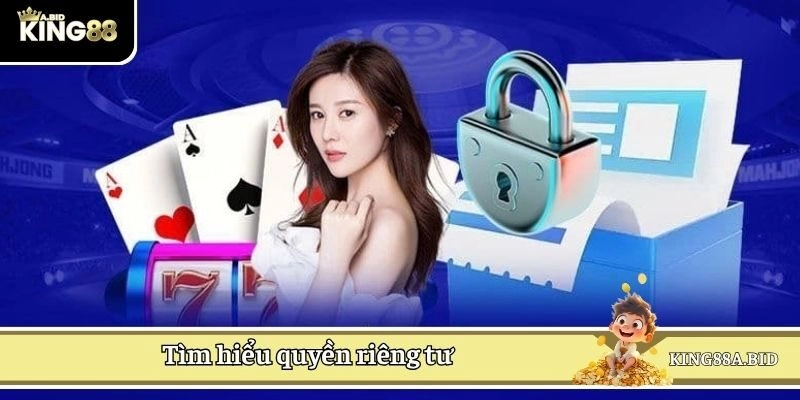 Tìm hiểu quyền riêng tư